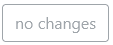 No change button
